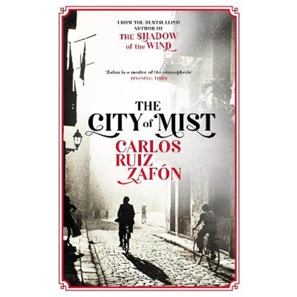 The City of Mist: The last book by the bestselling author of The Shadow of the Wind (Paperback) - Carlos Ruiz Zafon